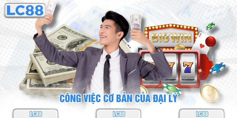 Công việc cơ bản của đại lý