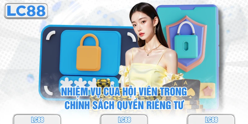 Nhiệm vụ của hội viên trong chính sách quyền riêng tư