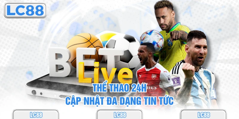 Thể thao 24h cập nhật đa dạng tin tức